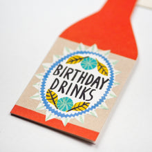 Load image into Gallery viewer, Birthday Drinks - Bottle Shaped Card