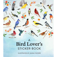 Load image into Gallery viewer, A Bird Lover's Sticker Book By Leana Fischer (Hardback)

